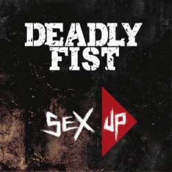 Deadly Fist : Sex Up